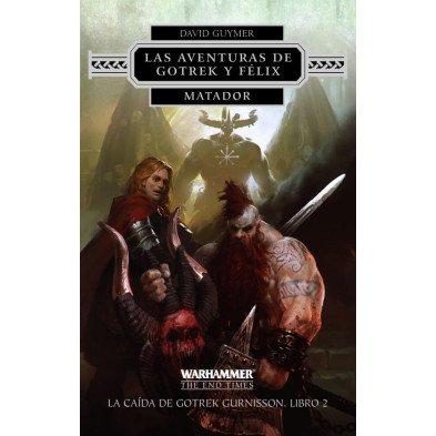 Las aventuras de Gotrek y Felix - Matador