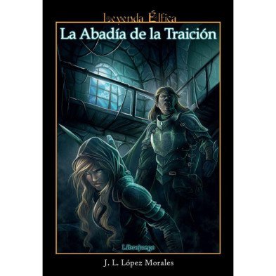 Leyenda Elfica 3 - La Abadia de la Traicion