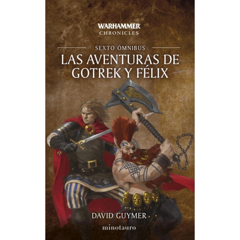 Las aventuras de Gotrek y Felix - Sexto ómnibus