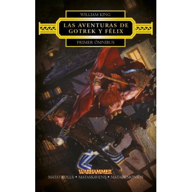 Las aventuras de Gotrek y Felix - primer ómnibus