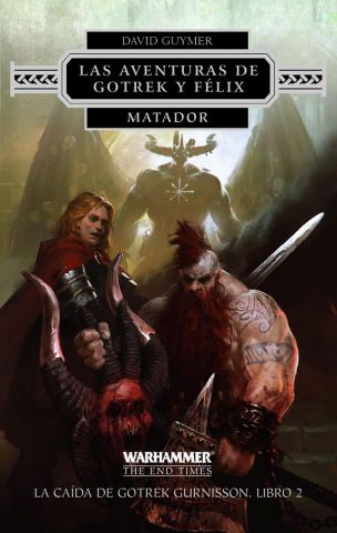 Las aventuras de Gotrek y Felix - Matador